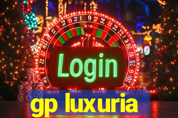 gp luxuria